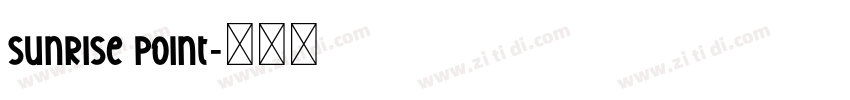 Sunrise Point字体转换